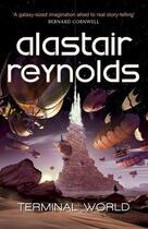 Couverture du livre « Terminal World » de Alastair Reynolds aux éditions Gollancz