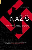 Couverture du livre « The Last Nazis » de Biddiscombe Perry aux éditions History Press Digital