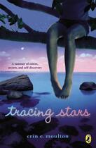 Couverture du livre « Tracing Stars » de Moulton Erin E aux éditions Penguin Group Us