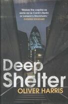 Couverture du livre « Deep Shelter » de Oliver Harris aux éditions Random House Digital