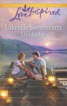 Couverture du livre « Lakeside Sweethearts (Mills & Boon Love Inspired) » de Jordan Lisa aux éditions Mills & Boon Series