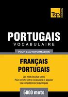 Couverture du livre « Vocabulaire Français-Portugais pour l'autoformation - 5000 mots » de Andrey Taranov aux éditions T&p Books