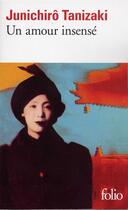 Couverture du livre « Un amour insensé » de Jun'Ichiro Tanizaki aux éditions Folio