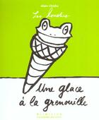 Couverture du livre « Une glace à la grenouille » de Alain Chiche aux éditions Gallimard-jeunesse