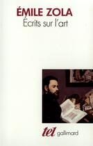 Couverture du livre « Écrits sur l'art » de Émile Zola aux éditions Gallimard