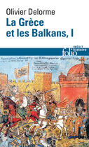 Couverture du livre « Histoire de la Grèce et des Balkans t.1 » de Olivier Delorme aux éditions Gallimard