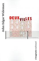 Couverture du livre « Deux villes » de John Edgar Wideman aux éditions Gallimard