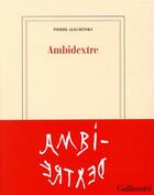Couverture du livre « Ambidextre » de Pierre Alechinsky aux éditions Gallimard