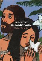 Couverture du livre « Les contes du médianoche » de Michel Tournier aux éditions Gallimard-jeunesse