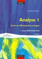 Couverture du livre « Analyse 1 ; cours et 300 exercices corriges ; mpsi-pcsi-ptsi » de Jean-Marie Monier aux éditions Dunod