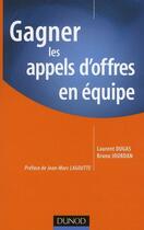 Couverture du livre « Gagner les appels d'offres en équipe » de Laurent Dugas et Bruno Jourdan aux éditions Dunod