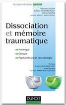 Couverture du livre « Dissociation et mémoire traumatique » de Gerard Lopez et Marianne Kedia et Johan Vanderlinden et Isabelle Saillot et Daniel Brown aux éditions Dunod