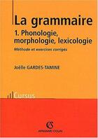 Couverture du livre « Grammaire t.1 ; 3e edition » de Joelle Gardes Tamine aux éditions Armand Colin