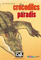 Couverture du livre « Des crocodiles au paradis » de Jean-Francois Chabas aux éditions Casterman