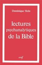 Couverture du livre « Lectures psychanalytiques de la bible » de Stein Dominique aux éditions Cerf