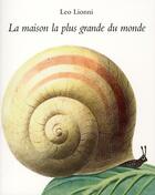 Couverture du livre « La maison la plus grande du monde » de Lionni Leo aux éditions Ecole Des Loisirs