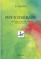 Couverture du livre « Phytotherapie » de J Valnet aux éditions Maloine