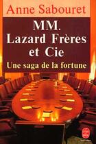 Couverture du livre « Mm. lazard freres et cie » de Sabouret-A aux éditions Le Livre De Poche