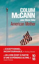 Couverture du livre « American mother » de Colum Mccann et Diane Foley aux éditions 10/18