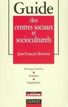 Couverture du livre « Guide des centres sociaux » de Bernoux Jean-Francoi aux éditions Le Moniteur