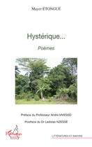 Couverture du livre « Hystérique... » de Mayer Etongue aux éditions L'harmattan