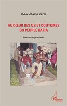 Couverture du livre « Au coeur des us et coutumes du peuple Biafa » de Melvin Mbassa Souta aux éditions L'harmattan