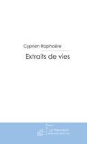 Couverture du livre « Extraits de vies » de Raphaere-C aux éditions Le Manuscrit