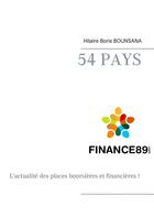 Couverture du livre « 54 pays ; l'actualité des places boursières et financières ! » de Hilaire Boris Bounsana aux éditions Books On Demand