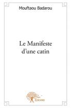 Couverture du livre « Le manifeste d'une catin » de Mouftaou Badarou aux éditions Edilivre