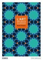 Couverture du livre « L'art des motifs islamiques ; mode d'emploi » de Eric Broug aux éditions Pyramyd