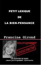 Couverture du livre « Petit lexique de la bien-pensance » de Francine Girond aux éditions De Passy