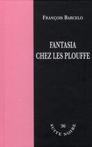 Couverture du livre « Fantasia chez les plouffe » de Francois Barcelo aux éditions La Branche