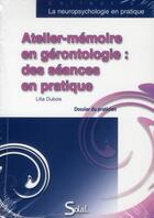 Couverture du livre « Ensemble atelier - memoire en gerontologie : des seances en pratique » de Dubois Lilia aux éditions Solal