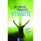 Couverture du livre « Je veux mourir vivant ! » de Hubert Lelievre aux éditions Emmanuel