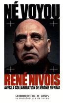 Couverture du livre « Né voyou » de Jérôme Pierrat et Rene Nivois aux éditions La Manufacture De Livres