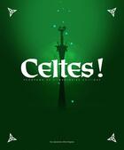 Couverture du livre « Celtes ! panorama de l'imaginaire celtique » de Sara Doke aux éditions Moutons Electriques