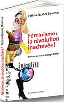 Couverture du livre « Féminisme : la révolution inachevée ! » de Fatima-Ezzahra Benomar aux éditions Bruno Leprince