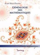 Couverture du livre « Généalogie des mathématiques » de Alain Seguy-Duclot aux éditions Spartacus Idh