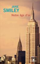 Couverture du livre « Notre âge d'or » de Jane Smiley aux éditions Gabelire