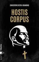 Couverture du livre « Hostis corpus » de Christophe Reydi-Gramond aux éditions Piranha