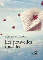 Couverture du livre « Les nouvelles insolites » de Kamardine Touhoufati aux éditions Les Trois Colonnes