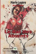 Couverture du livre « Le bal des absents » de Pierre Lepere aux éditions Douro