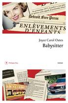Couverture du livre « Babysitter » de Joyce Carol Oates aux éditions Philippe Rey