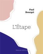 Couverture du livre « L'étape » de Paul Bourget aux éditions Hesiode