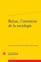 Couverture du livre « Balzac, l'invention de la sociologie » de  aux éditions Classiques Garnier