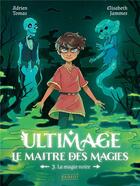 Couverture du livre « Ultimage, le maître des magies Tome 3 : la magie noire » de Adrien Tomas et Elisabeth Jammes aux éditions Rageot