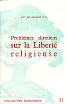 Couverture du livre « Problèmes de chrétiens sur la liberté religieuse » de Guy De Broglie aux éditions Beauchesne