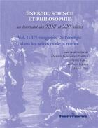 Couverture du livre « Énergie,science et philosophie au tournant des XIXe et XXe siècles Tome 1 ; l'émergence de l'énergie dans les sciences de la nature » de Daniele Ghesquier-Pourcin aux éditions Hermann