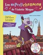 Couverture du livre « Les saperlichansons de Violette Mirgue » de Marie-Constance Mallard aux éditions Privat