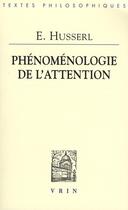 Couverture du livre « Phénoménologie de l'attention » de Edmund Husserl aux éditions Vrin